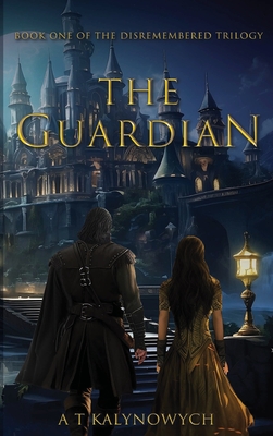 The Guardian: Book One: The Disremembered Trilogy