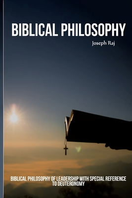 Biblical Philosophy of Leadership with Special Reference to Deuteronomy Cover Image
