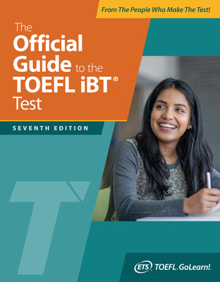The Official Guide to the TOEFL IBT Test, Seventh Edition By Educational Testing Service Cover Image