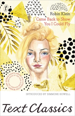 Came Back to Show You I Could Fly By Robin Klein, Simmone Howell (Introduction by) Cover Image