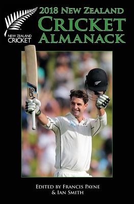 2018 New Zealand Cricket Almanack By Francis Payne, Ian Smith Cover Image