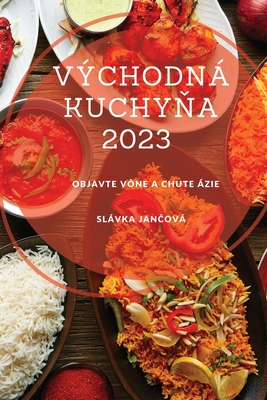 Východná kuchyňa 2023: Objavte vône a chute Ázie Cover Image