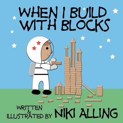 When I Build With Blocks By Niki Alling Cover Image