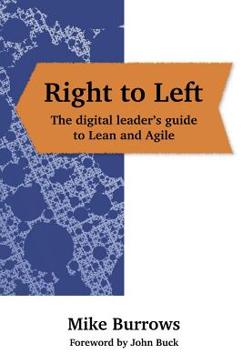 Right to Left: The digital leader's guide to Lean and Agile Cover Image