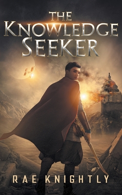 The Knowledge Seeker: A Young-Adult Dystopian Novel Cover Image