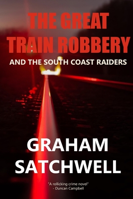 Cover for The Great Train Robbery and The South Coast Raiders