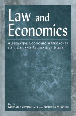 Law and Economics: Alternative Economic Approaches to Legal and Regulatory Issues Cover Image
