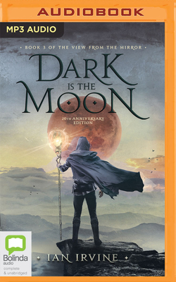 Dark Is the Moon: A Tale of the Three Worlds (View from the Mirror #3)