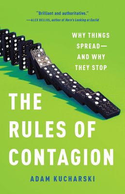 The Rules of Contagion: Why Things Spread--And Why They Stop By Adam Kucharski Cover Image
