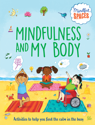 Mindfulness and My Body By Katie Woolley, Rhianna Watts, Sarah Jennings (Illustrator) Cover Image