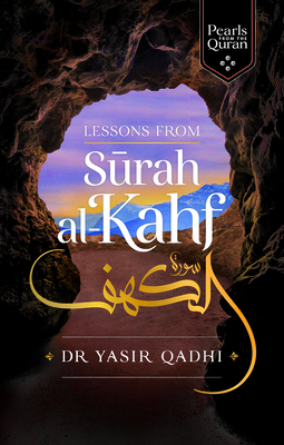 Lessons from Surah Al-Kahf By Yasir Qadhi Cover Image