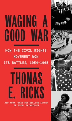 Waging a Good War: A Military History of the Civil Rights Movement, 1954-1968 Cover Image