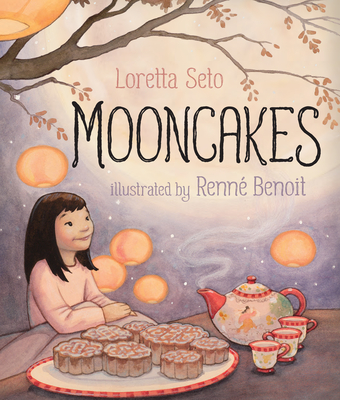 Mooncakes By Loretta Seto, Renné Benoit (Illustrator) Cover Image
