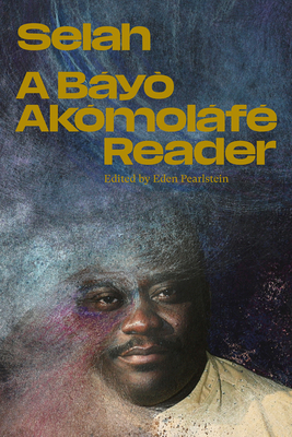 Selah: A Báyò Akómoláfé Reader