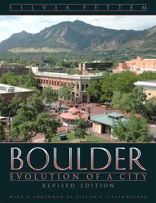Boulder: Evolution of a City, Revised Edition By Silvia Pettem Cover Image