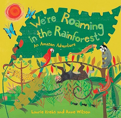 We're Roaming in the Rainforest: An Amazon Adventure Cover Image
