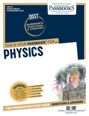 Physics (DAN-31): Passbooks Study Guide (Dantes Subject Standardized Tests #31) By National Learning Corporation Cover Image