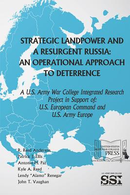 Strategic Landpower and a Resurgent Russia: An Operational Approach to Deterrence Cover Image