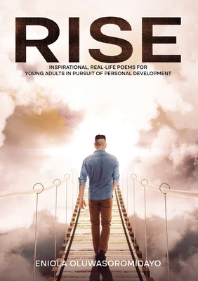 Rise: Inspirational, Real-Life Poems for Young Adults in Pursuit of Personal Development Cover Image