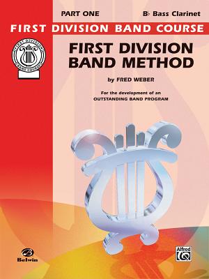 First Division Band Method, Part 1: B-Flat Bass Clarinet (First Division Band Course #1) Cover Image