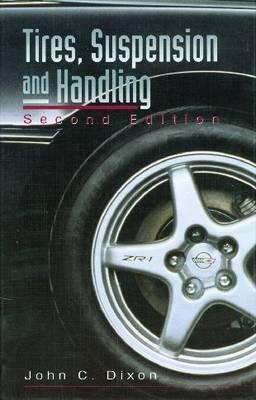 Tires, Suspension and Handling, Second Edition By John C. Dixon Cover Image