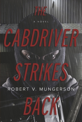The Cabdriver Strikes Back: Book 2 (Lee Alexander stories)
