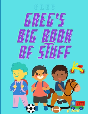 Greg's Big Book of Stuff (My Big Activity Book)