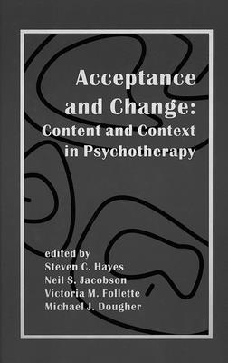 Acceptance and Change: Content and Context in Psychotherapy Cover Image