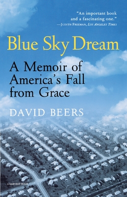 Blue Sky Dream: A Memoir of AMERICAN (AMERI)ca's Fall from Grace Cover Image