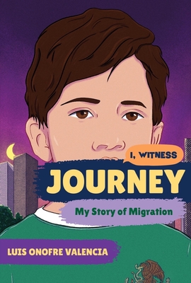 Journey: My Story of Migration (I, Witness) Cover Image