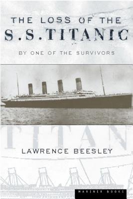 The Loss Of The S.s. Titanic: Its Story and Its Lessons