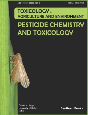 Pesticide Chemistry and Toxicology: Toxicology - Agriculture and Environment (Toxicology: Agriculture and Environment #1) Cover Image