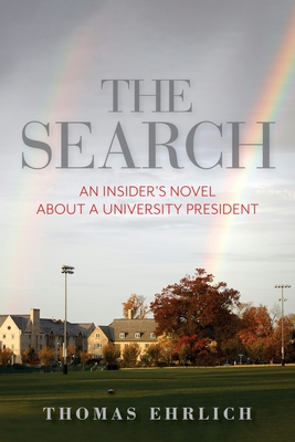The Search: An Insider's Novel about a University President (Well House Books)