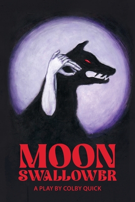 Moon Swallower By Colby Quick Cover Image