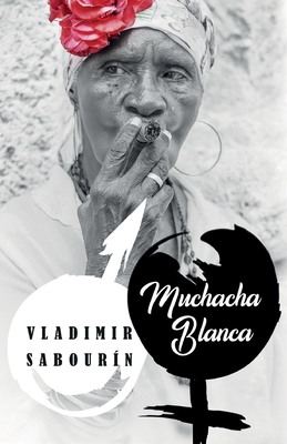 Muchacha blanca: Selección de poesía de Vladimir Sabourín Cover Image