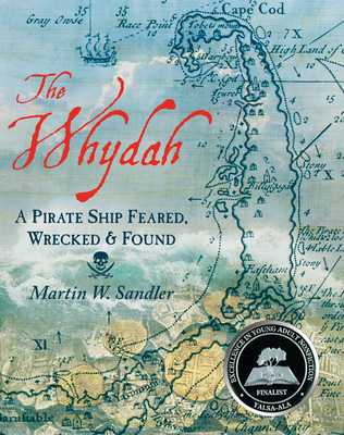 The Whydah: A Pirate Ship Feared, Wrecked, and Found Cover Image