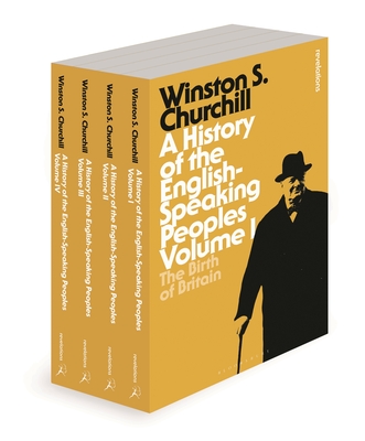 A History of the English-Speaking Peoples (Bloomsbury Revelations) By Sir Winston S. Churchill Cover Image