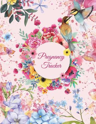 Pregnancy Tracker: Beautiful Pink Flowers, Pregnancy Record Book Large Print 8.5