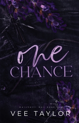 One Chance: A Dark Billionaire Romance Cover Image