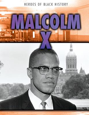 Malcolm X (Heroes of Black History) Cover Image