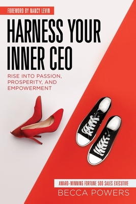Harness Your Inner CEO: Rise Into Passion, Prosperity, and Empowerment Cover Image
