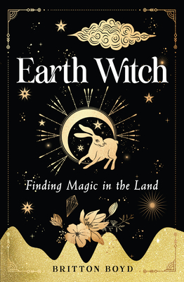 Earth Witch: Finding Magic in the Land Cover Image