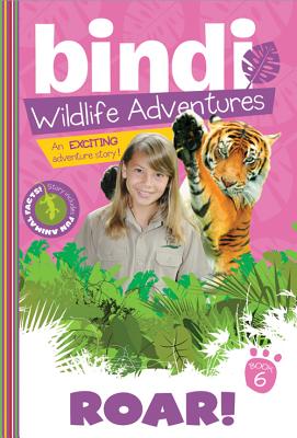 Roar!: A Bindi Irwin Adventure (Bindi's Wildlife Adventures)