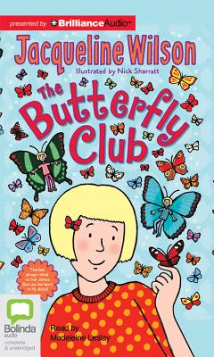 The Butterfly Club By Jacqueline Wilson, Madeleine Leslay (Read by) Cover Image