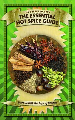The Essential Hot Spice Guide (Pepper Pantry) Cover Image