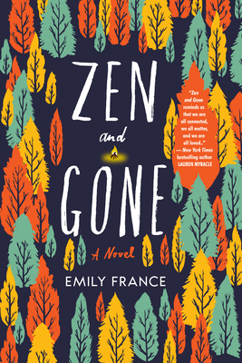 Zen and Gone By Emily France Cover Image
