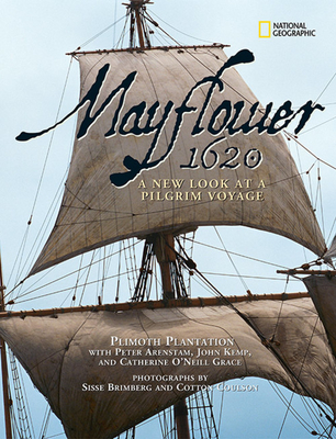 Mayflower 1620: A New Look at a Pilgrim Voyage By John Kemp, Sisse Brimberg, Catherine Grace, Peter Arenstam, Plimoth Plantation Cover Image