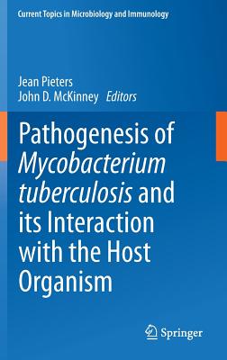 Pathogenesis of Mycobacterium Tuberculosis and Its Interaction with the Host Organism (Current Topics in Microbiology and Immmunology #374) Cover Image