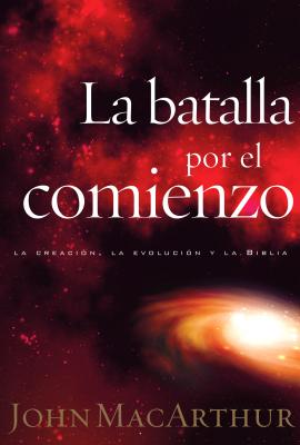 La Batalla Por El Comienzo = The Battle for the Beginning Cover Image