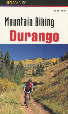 Mountain Biking Durango (Regional Mountain Biking) By John Peel Cover Image